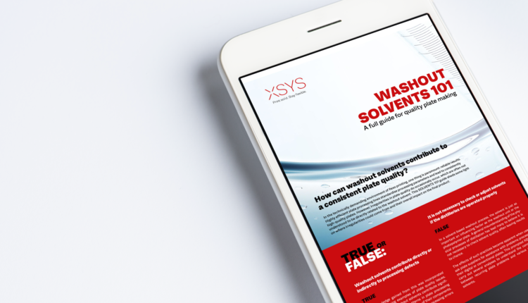 XSYS Launches a Complete Guide of Best Practices in the Use of Washout Solvents For Consistent Plate Quality.